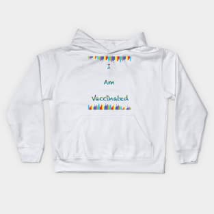 I am vaccinated Kids Hoodie